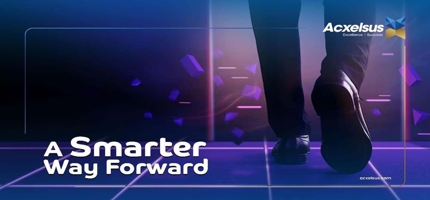 A person in formal shoes walking forward on a glowing, futuristic digital grid with the text "A Smarter Way Forward" and the Acxelsus logo.
